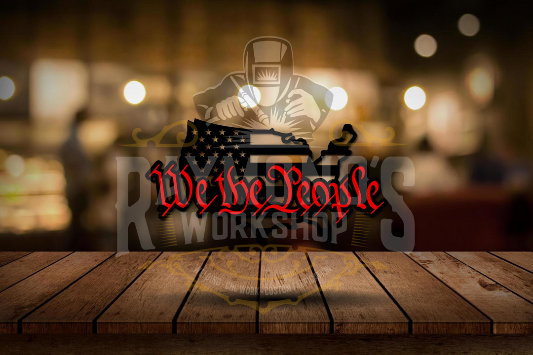 We The People Precision Cut Sign