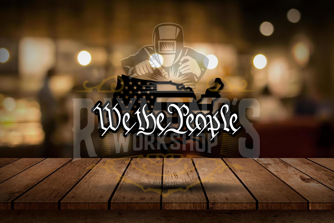 We The People Precision Cut Sign